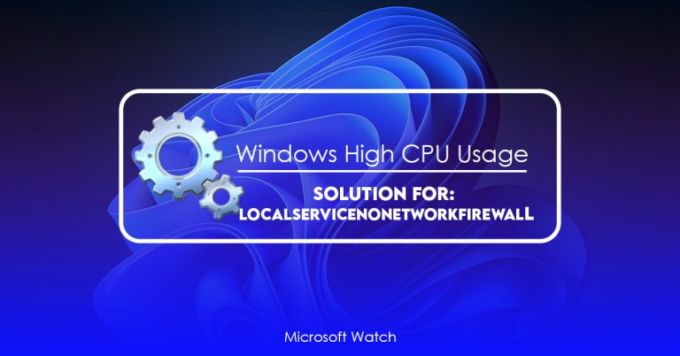 localservicenonetworkfirewall-high-cpu-usage-full-guide-microsoft-watch